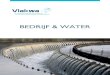 BEDRIJF & WATER · Bij het gebruik van water is er keuze uit verschillende soorten waterbronnen, denk maar aan leidingwater, regenwater, grondwater, oppervlaktewater, grijswater