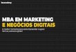MBA EM MARKETING E NEGÓCIOS DIGITAIS › wp-content › uploads › ... · MÓDULO 2 Estratégias de marketing digital 2.0 Digital Branding 2.1 Social Business 2.2 Inbound Marketing