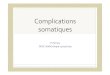 Complications somatiques - CUNEA€¦ · Complications somatiques P. Perney DESC Addictologie 14/05/2019. Introduction • Consommation d’alcool o Responsable d’une soixantaine