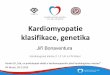Kardiomyopatie klasifikace, genetika › data › clanek › 423 › dokumenty › klasifikac… · Genetika kardiomyopatií •Některé kardiomyopatie jsou monogenně podmíněná