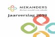Jaarverslag 2019€¦ · Jaarverslag 2019 vzw Mekanders - 7 3 De persoonsvolgende financiering blijft een grote uitdaging Perspectief 2020 Voormalig Vlaams minister Jo van Deurzen