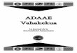 ADAAE Vahakekua › documents › adaae-vahakekua-n-16.pdf · «Notre volonté réside dans le partage du savoir et des connaissances des peuples de la terre pour l’harmonisation