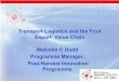 Transport Logistics and the Fruit Export Value Chain ... · • The margin made by the main risk taker (the grower) is very low at 9 to 15% and this is very sensitive to sales price