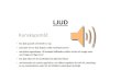 LJUD - Weebly · 3.3 Ljud –på gott och ont •Ultraljud används inom sjukvården. Ultraljud har en frekvens mellan 3-7 miljoner Hz. •Eko –ljud som studsar tillbaka. •Ekolod