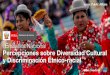 1 © 2018 Ipsos. · I Encuesta Nacional Perú Diversidad Cultural sata utjjpana, utjipana amuytþwinakatba Perú Pachana JISKT'AWINAKA) A. KHITINAKASA OHAWOHANITAKISA