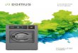 Lavadoras frontales€¦ · DOMUS presenta su nueva gama de lavadoras frontales con una amplia variedad de modelos para adaptarse a todo tipo de necesidades del mercado. Los diferentes