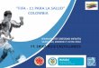 FIFA - 11 PARA LA SALUD COLOMBIA. Programa...Colombia Sub20. También jugadoras de la selección femenina nacional. • Sugerencias de adaptación a los mensajes propuestos por la