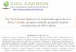 Carbon Network for Sustainable agriculture in · To replace soil and soil carbon as the central component of sustainable agricultural systems. Maintaining soil carbon is essential,