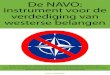 De NAVO: instrument voor de verdediging van westerse belangen · mische en geopolitieke belangen van het Westen. Niemand minder dan hardliner John Foster Dulles, de Amerikaanse minister