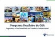 Programa Brasileiro de OEA - Receita Federalreceita.economia.gov.br › orientacao › aduaneira › importacao-e-expor… · Evitar violação de unidades de carga e de veículos