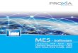MES - Software...Die Anbindung über SAP XI 3.0 ermöglicht es, ERP-Geschäftsprozesse zu integrieren, indem Daten und Informationen zwischen SAP und PROXIA MES ausgetauscht werden