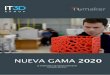 NUEVA GAMA 2020 · 2020-07-02 · 3D profesionales con una configuración estandarizada, Tumaker ofrece la primera solución de impresoras 3D profesionales a la carta. Con un desarrollo