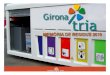La recollida Selectiva - Girona...increment d ’un 0,01% en comparaci ó al 2009. S’han recollit de forma selectiva el 39,43% dels residus generats, un 1,8% m és que l’any passat