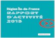 Région Île-de-France Rapport d’activité 2015 · 57,57 M€ Tourisme 24,34 M€ Sécurité 22,64 M€ Coopération interrégionale 0,03 M€ Sport et loisirs 51,25 M€ Fonds