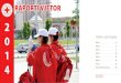 Raporti vjetor 2014 - Kryqi Kuq Shqiptar · 2019-02-06 · 2 raport vjetor 2014 Të nderuar miq, Raporti vjetor i aktiviteteve të Kryqit të Kuq Shqiptar (KKSH), është një pasqyrë