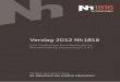 Verslag 2012 Nh1816Verslag 2012 Nh1816 (v/h Onderlinge Noordhollandsche Brandwaarborg Maatschappij U.A.) Nh1816 Verzekeringen, de zekerheid van prettig zakendoen. Jaarcijfers 2012