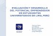 EVALUACIÓN Y DESARROLLO DEL POTENCIAL EMPRENDEDOR …repositorio.usil.edu.pe/bitstream/USIL/2625/1/2017... · Universidad privada de Lima Metropolitana entre los 19 y 27 años de