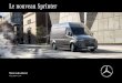 Le nouveau Sprinter - Mercedes-Benz France...Mercedes-Benz Vans. Des utilitaires conçus pour durer. Le Sprinter L’utilitaire sur mesure. Le nouveau Sprinter. Conception du produit
