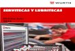 SERVITECAS Y LUBRITECAS - website.wurth.co · Gatos hidráulicos para taller en versión de botella, caimán y soportes para el vehículo. Desengrasante de secado rápido y buena