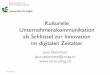 Kulturelle Unternehmenskommunikation als Schlüssel zur …publishersforum.de/wp-content/uploads/2012/12/Kulturelle... · 2011-02-05  · • Veränderung der Rahmenbedingungen der