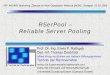 RSerPool – Reliable Server Pooling - Uni Stuttgart...SigTran-Beispiel [draft-ietf-rserpool-arch-12.txt] Reliable Server Pooling RSerPool, IKR-Workshop, 8, Rg Anwendungsszenarien