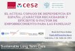 EL ACTUAL COPAGO DE DEPENDENCIA EN ESPAÑA: ¿ …- (En España) La situación actual de crisis financiera y recesión económica, y la prioridad establecida en los países desarrollados