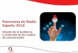 Panorama de Radio España 2010 - Zertem de Radio 2010.pdf · Radio Nacional supera a COPE en la audiencia de Lunes a Viernes La audiencia Tabla: Evolución de la audiencia cadenas