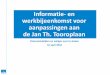 Informatie- en werkbijeenkomst voor de Jan Th. …...2018/04/16  · de Jan Th. Tooroplaan Fietsvriendelijker en veiliger over te steken 16 april 2018 Opzet avond • 19.30 uur: Welkom,
