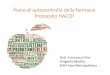 Piano di autocontrollo della farmacia Protocollo HACCP · Linee guida per la stesura del manuale HACCP Nel 2017 il Ministero della Salute ha pubblicato la Linea-guida per l’elaborazione