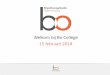 Welkom bij Bo College 15 februari 2018 - Bo Geboortezorg · De zorg van de beroepsgroepen, organisaties en instellingen die de aanstaande moeder ondersteunen, dient er vooral op gericht