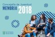 Concejalía de Juventud / Memoria 2018 - Las Palmas · Concejalía de Juventud / Memoria 2018 3 saludo del ... tutoriales en youtube, hemos abierto otros campos de actuación. Nos
