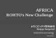 ROHTO's New Challenge...・80% of population are farmers: Agriculture supports Kenya ・70% of Agri -products from small farmers (BOP) ・Insufficient Logistics => Short