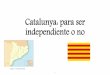 Catalunya: para ser independiente o no - MIT OpenCourseWare · 2020-01-04 · sucesión: Catalunya apoyó Charles de Austria, perdiendo libertades y poderes políticos cuando no ganó