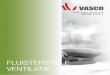 FLUISTERSTILLE VENTILATIE - Livios...Vasco Group telt ca. 650 medewerkers en behoort tot de bedrijvengroep Vaessen Industries. ONTDEK HET UITGEBREIDE GAMMA DESIGNRADIATOREN IN COMBINATIE