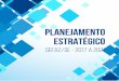 sEFAZ/SE - 2017 A 2021€¦ · Planejamento Estratégico elaborado em parceria com o Instituto Publix. ... sociedade, com foco na qualidade, ... estruturação da gestão estratégica