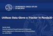 Utilizzo Data Glove e Tracker in Panda3D - unimi.itgadia.di.unimi.it/avii/aa_1213/files/lezioni/AVII_08b...Utilizzo Data Glove e Tracker in Panda3D Davide Gadia Corso di Ambienti Virtuali