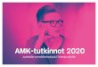 AMK-tutkinnot 2020 · Insinööri (AMK), sähkö- ja automaatiotekniikka Insinööri (AMK), tieto- ja viestintätekniikka Bachelor of Engineering, Purchasing and Logistics Engineering