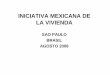 INICIATIVA MEXICANA DE LA VIVIENDAsite.abece.com.br/download/pdf/Eventos-Palestra...2011 TOTAL Banca y Sofoles. 830,000 875,000 895,000 950,000 ... artesano por el uso de máquinas