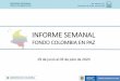 Presentación de PowerPoint · INFORME SEMANAL FONDO COLOMBIA EN PAZ No. Informe: 117 29 de junio al 03 de julio de 2020 Glosario ... $ 1.777.691 66,38% 508 $ 383.842 14,33% 1.790