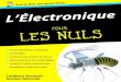 L'Electronique Pour les Nuls - -CUSTOMER VALUE-livre.fun/LIVREF/F32/F032021.pdf · 2018-06-11 · L’Électronique Pour les Nuls Titre de l’édition originale : Electronics For