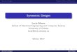 Symmetric Designs - Engineering Symmetric designs Projective Planes and Geometries Theorem For every