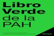 Libro Verde de la PAH · Sobre la PAH _____ 5 La Plataforma de Afectado/as por la Hipoteca (PAH) nace en Barcelona en febrero de 2009 con la intención de dar una respuesta ciudadana