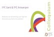 Site visit FPC Gent presentatie FPC def versie.pdf · 2018-11-07 · FPC Gent/Antwerpen: een antwoord op een maatschappelijke vraag FPC Gent en FPC Antwerpen voorzien op wetenschappelijk