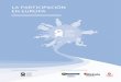LA PARTICIPACIÓN EN EUROPA · 2019-12-02 · La participación en Europa es un informe fruto de la colaboración del Consejo de la Juventud de Euskadi (EGK) , la Diputación Foral