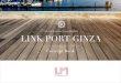 Link and Motivation Group LINK PORT GINZA...Link and Motivation Group 東京統合拠点 LINK PORT GINZA LINK PORT GINZA 01 CONCEPT BOOK 同じ世界観を共有しながら 働く「場」であり、