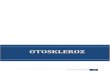 OTOSKLEROZ - jcam.com.tr · SALİH BAKIR | KBB NOTLARI 109 Timpanometri: Timpanogram piki normal basınç seviyesinde (-100 ve +100 arası) ancak pikin yüksekliği biraz düşmüş