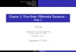 Chapter 2: First-Order Differential Equations – Part 1homepage.ntu.edu.tw/.../Slides/DE_Lecture_02_handout_v3.pdfChapter 2: First-Order Diﬀerential Equations – Part 1 王奕翔