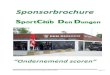 Sponsorbrochure SportClub Den Dungen, Maart 2016 Pagina 1 · PDF file 2017-05-03 · Sponsorbrochure SportClub Den Dungen, Maart 2016 Pagina 2 Voorwoord Sponsoring is een onmisbaar