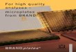 For high quality analyses - microplates from BRAND! · 2018-12-03 · Microplates, BRANDplates ® Microplates for cell culture applications cellGrade ™ The standard surface for