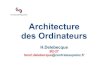 Architecture des Ordinateurs - Supélec€¦ · Architecture des Ordinateurs– H.Delebecque 2015-2016 (4/51) 4.2 Codage d'une instruction Une instruction machine c'est: 1 (ou plusieurs)